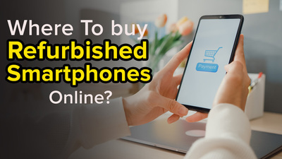 Where to Buy Refurbished (Used) Phones Online?