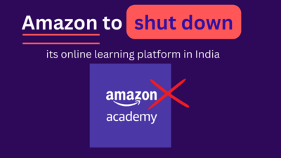 AmazontoshutdownAmazonAcademyinIndiaSoon