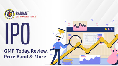 Radiant Cash Management IPO GMP Today, Price Band & Review