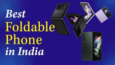 Best Foldable Phones in 2023