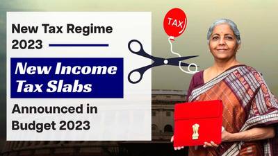 New Tax Regime Announced in Budget 2023 With New Tax Slabs