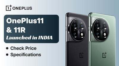OnePlus 11 5G & 11R 5G Price in India & Specifications