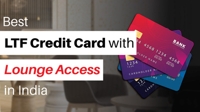Best Lifetime Free Credit Cards With Lounge Access In India