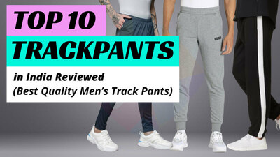 Top 10 Track Pants Brands in India Review and best track pants for men