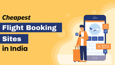 Cheapest Flight Booking Sites In India 2025