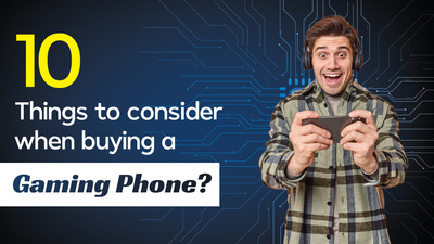 10 Things to Consider When Buying A Gaming Phone: Gaming Phone Buying Guide 2025