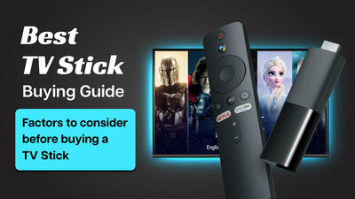 TV Stick Buying Guide: How to Select the Best TV Stick