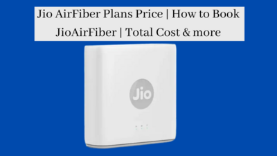 Jio AirFiber Plans Price | How to Book JioAirFiber | Total Cost & more