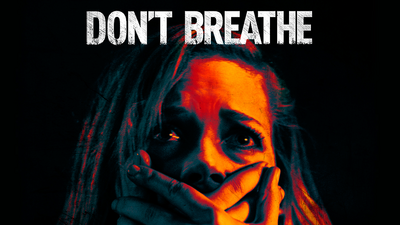 DON'T BREATHE (2016)