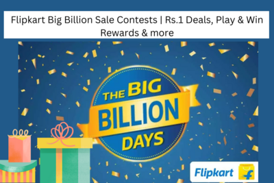 Flipkart Big Billion Sale Contests | Rs.1 Deals, Play & Win Rewards & more