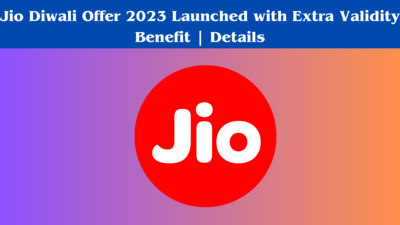 Jio Diwali Offer 2023 Launched with Extra Validity Benefit | Details
