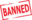 banned