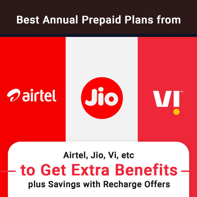 Best Annual Prepaid Plans From Airtel Jio Vi Etc To Get Extra 