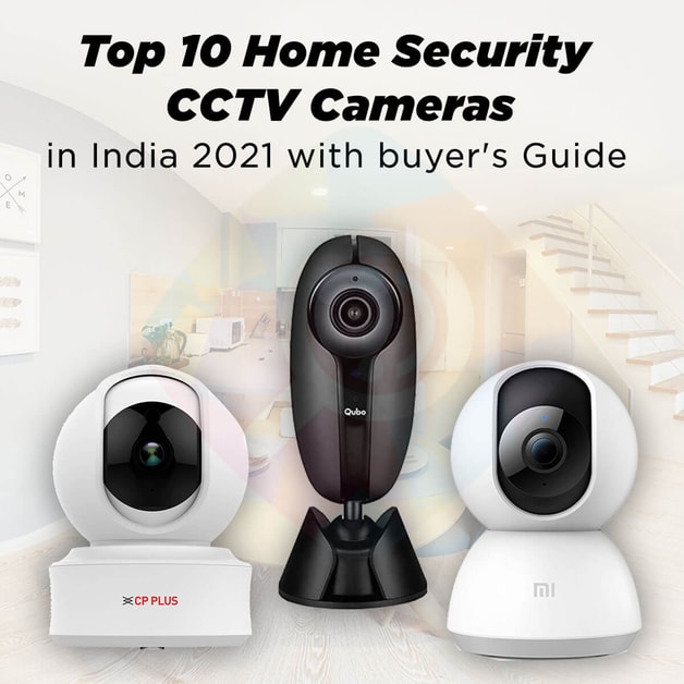 Top 10 Best Home Security CCTV Cameras in India in 2025 | DesiDime