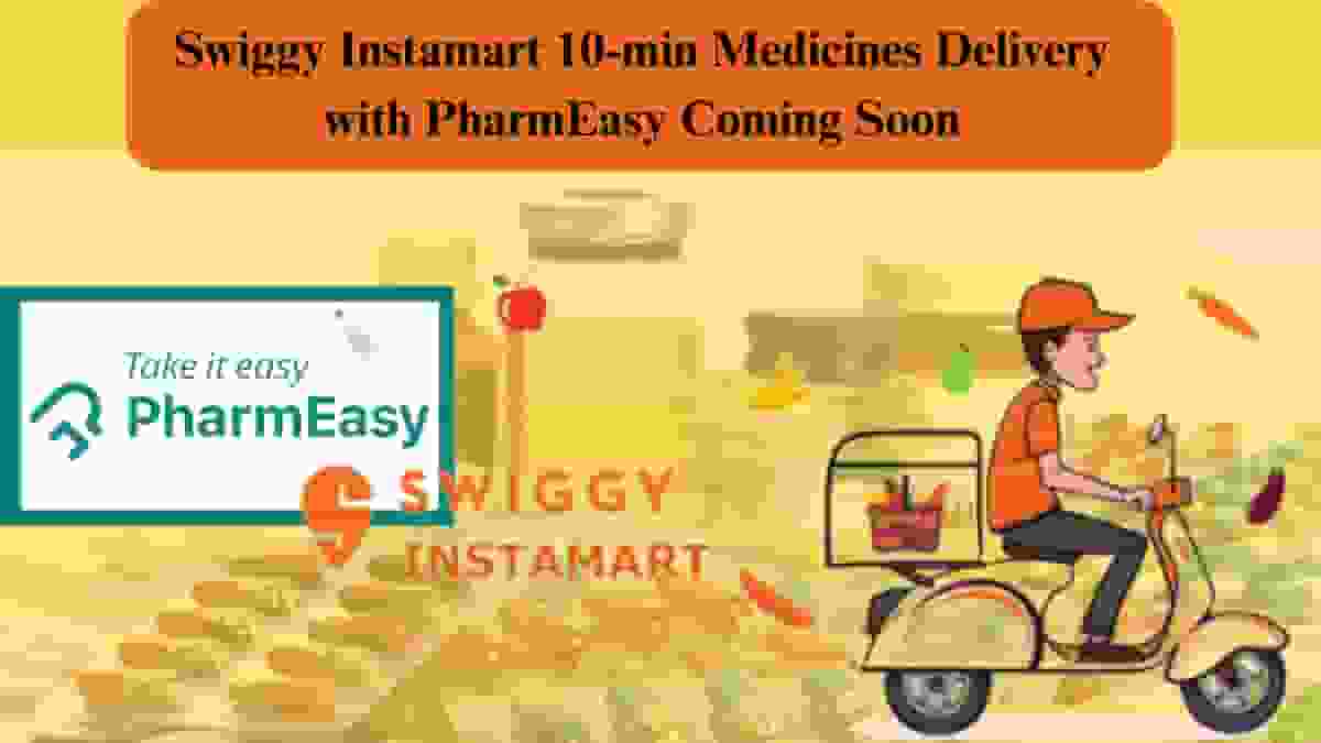 SwiggyInstamart10-minMedicinesDeliverywithPharmEasyComingSoon