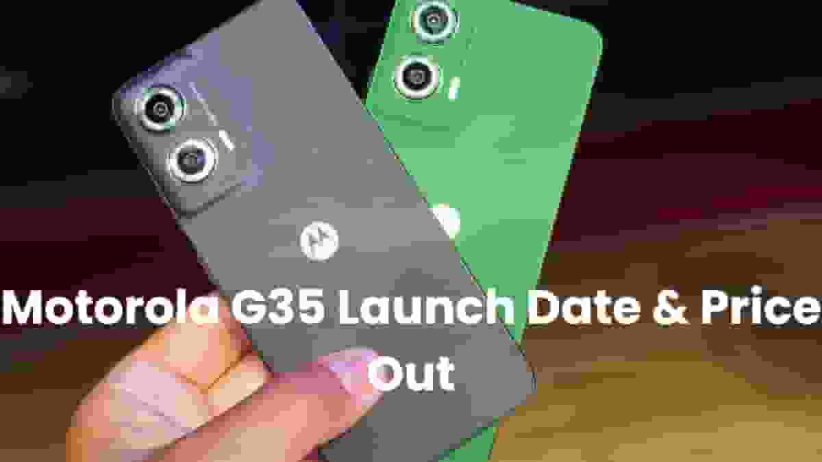 MotorolaG35LaunchDatePriceOut