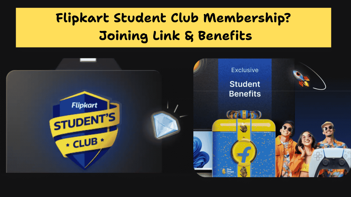 How to Get Flipkart Student Club Membership? Link & Benefits | DesiDime