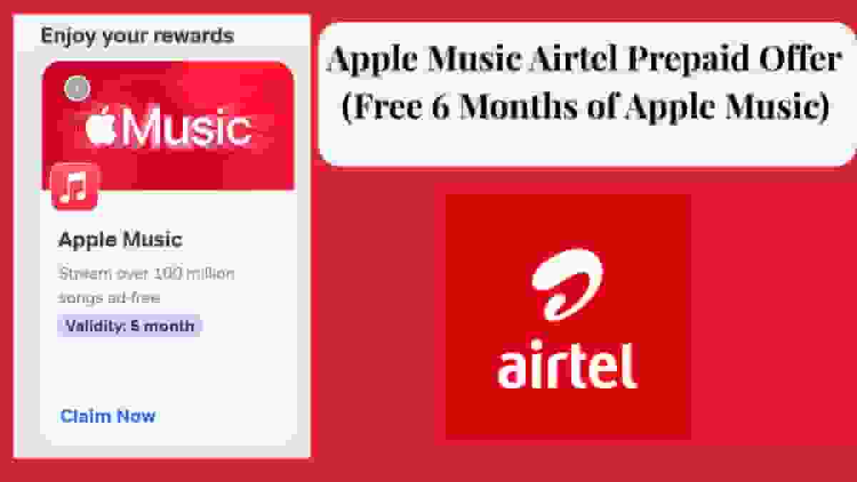 Apple Music Airtel Prepaid Offer (Free 6 Months of Apple Music)