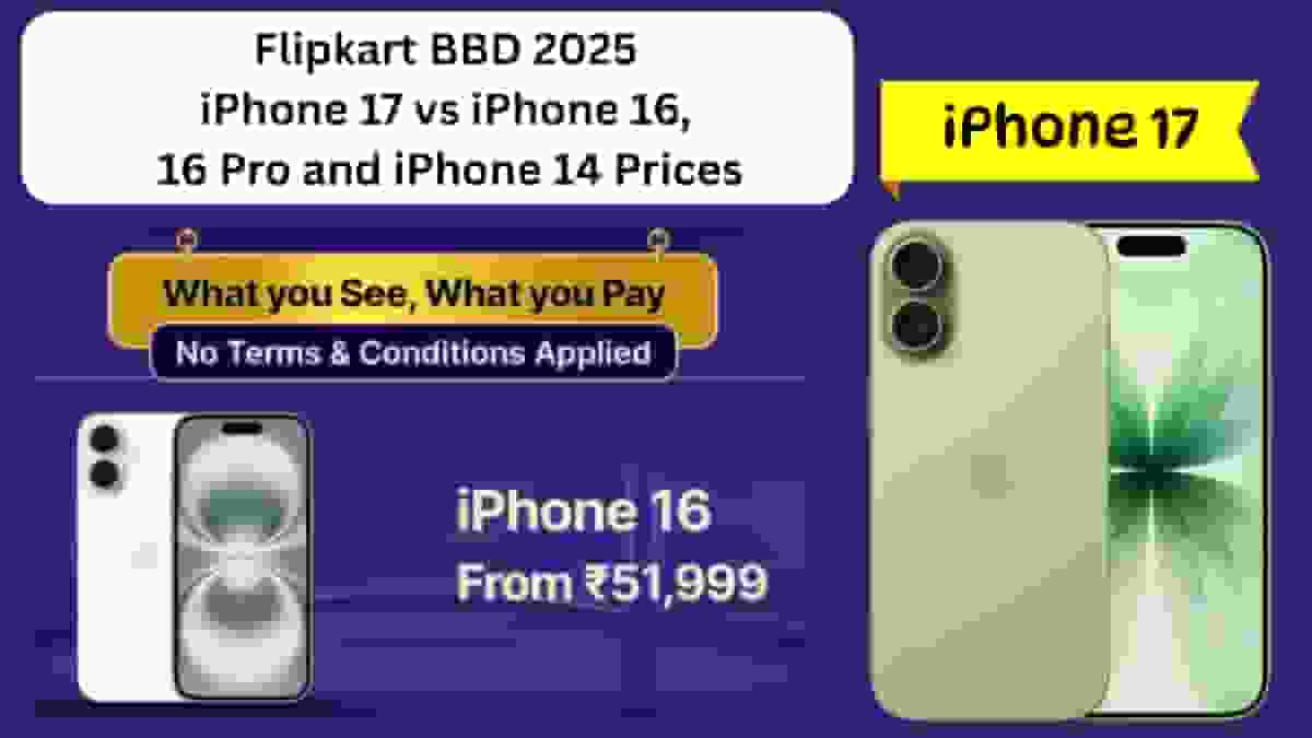 Flipkart BBD 2025 iPhone 17 vs iPhone 16, 16 Pro and iPhone 14 Prices