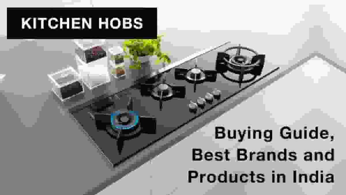 KITCHEN HOBS Buying Guide