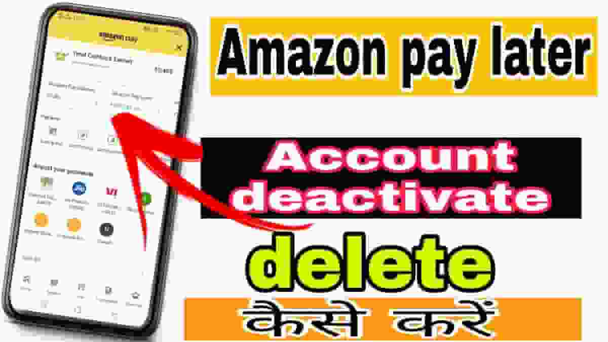 How to Delete Amazon Pay Later Account Permanently? DesiDime