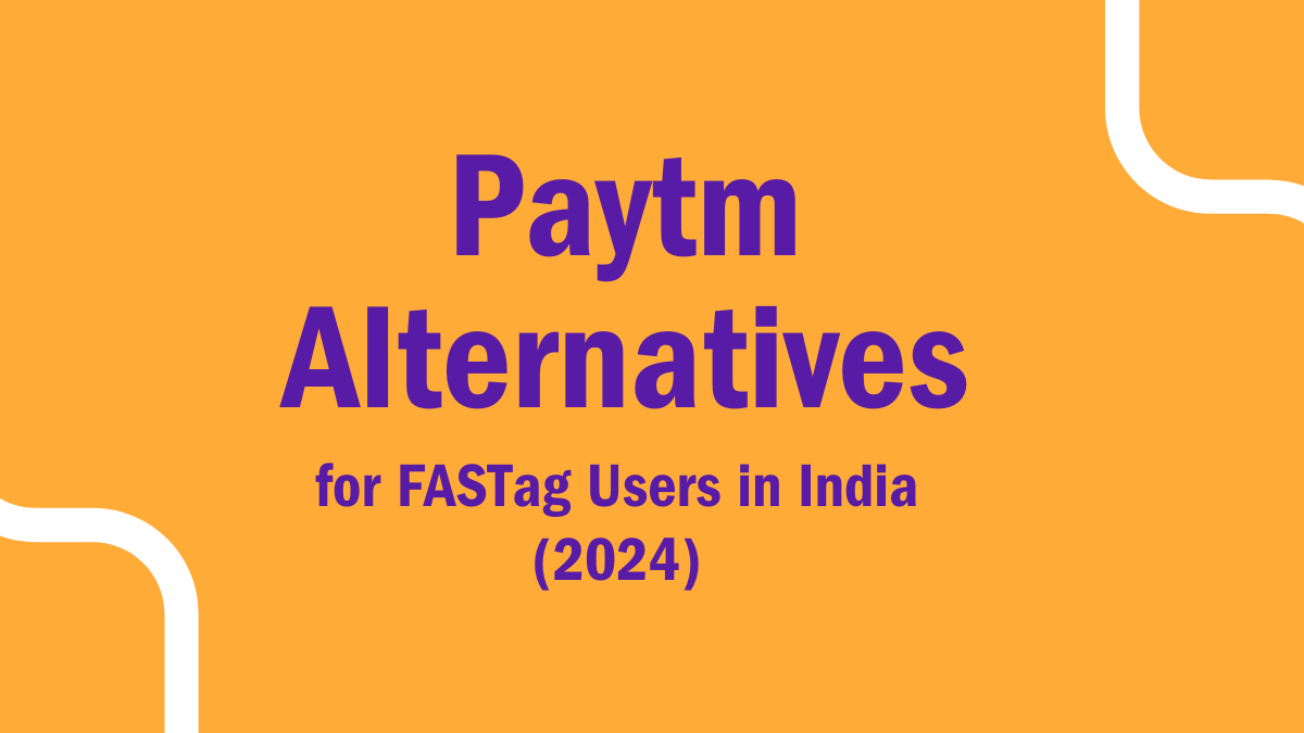 Paytm Alternatives for FASTag Users in India best FASTag in India