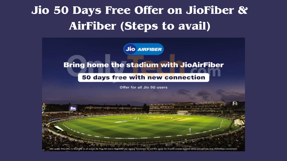 Jio 50 Days Free Offer on JioFiber & AirFiber (Steps to avail)