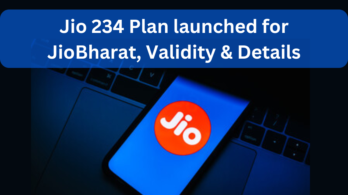 Jio 234 Plan launched for JioBharat, Validity & Details