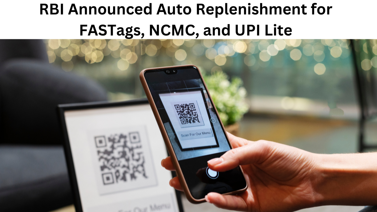 RBI Announced Auto Replenishment for FASTags, NCMC, and UPI Lite