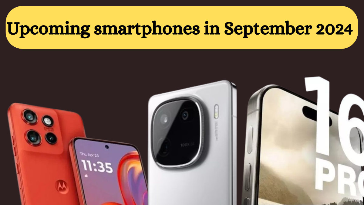 8 Upcoming smartphones in September 2024 (iPhone 16, iQOO 12 Lite & more)