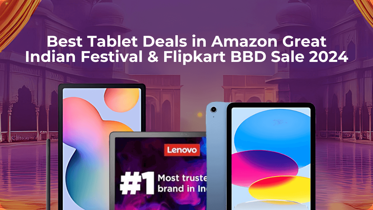 BestTabletDealsinAmazonGreatIndianFestivalFlipkartBBDSale2024