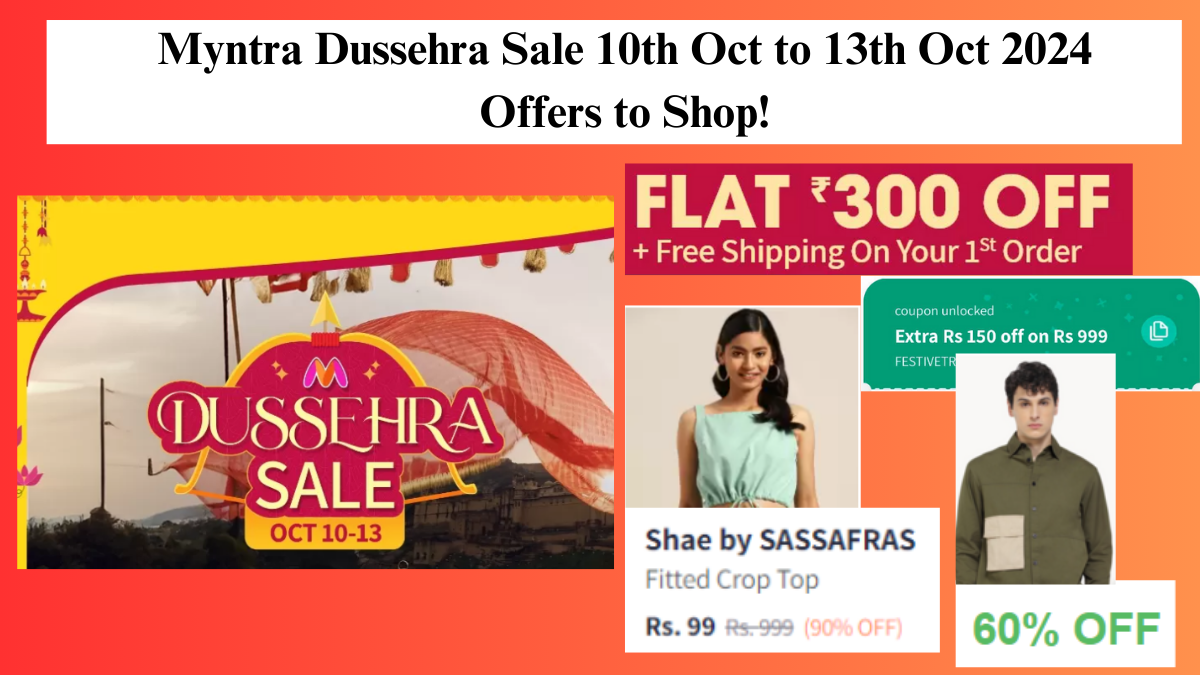 Myntra Dussehra Sale 10th Oct to 13th Oct 2024 Offers to Shop! DesiDime