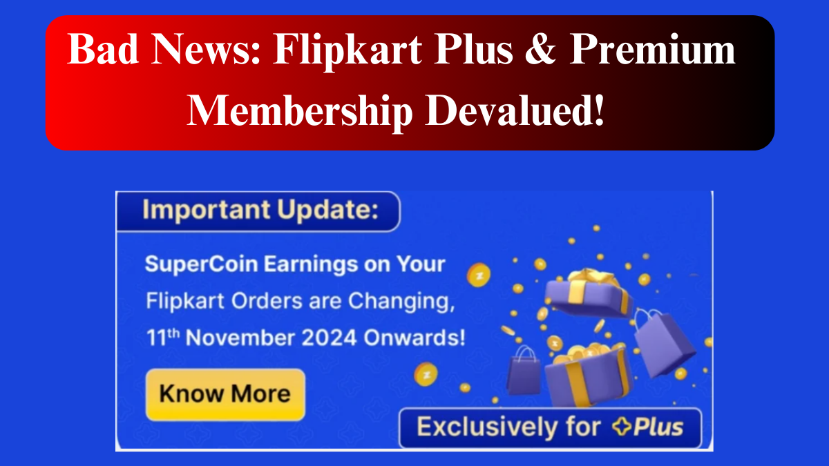 Bad News: Flipkart Plus & Premium Membership Devalued!