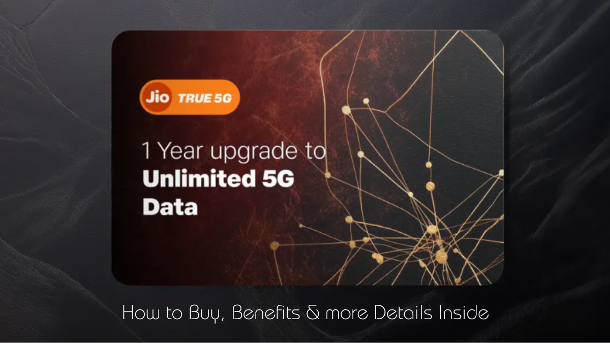 Jio ₹601 Unlimited 5G Upgrade Gift Card, How to Buy, Benefits & More