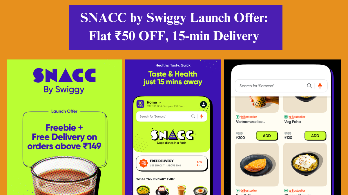 SNACC by Swiggy Launch Offer, Flat ₹50 OFF, 15-min Delivery
