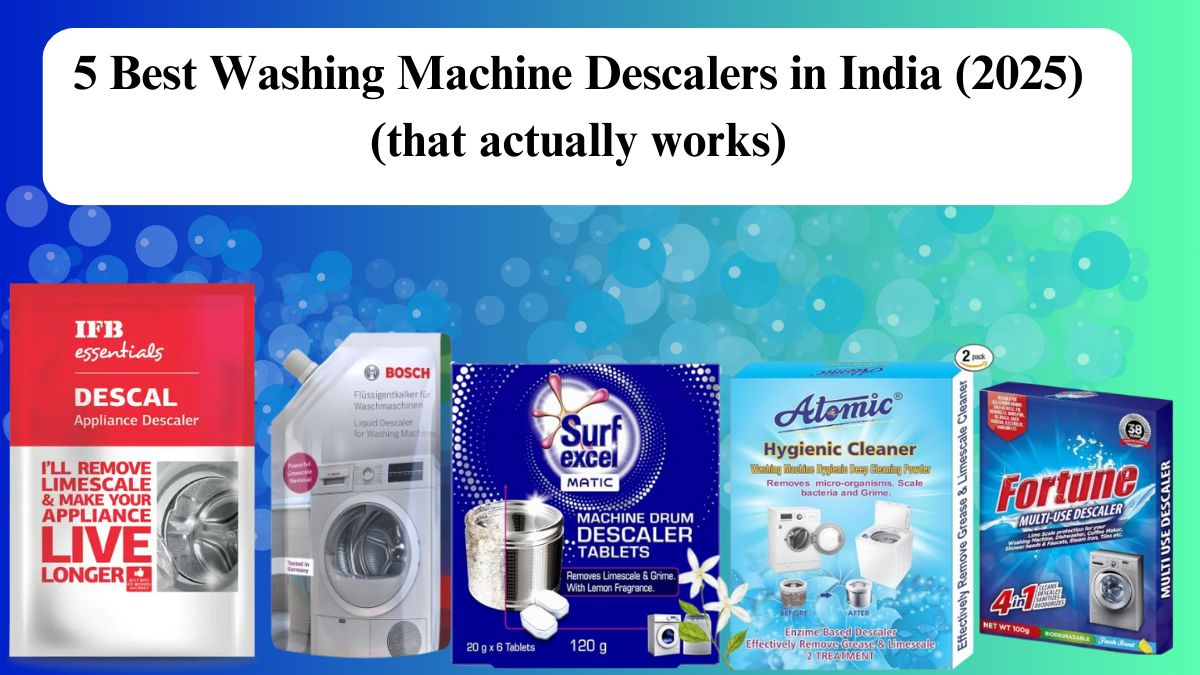 5 Best Washing Machine Descalers in India (2025) (that actually works)