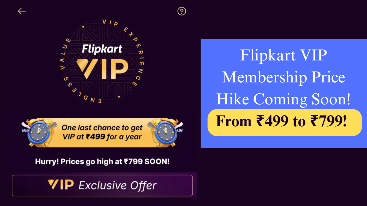 FlipkartVIPMembershipPriceHikeComingSoonFrom499to799