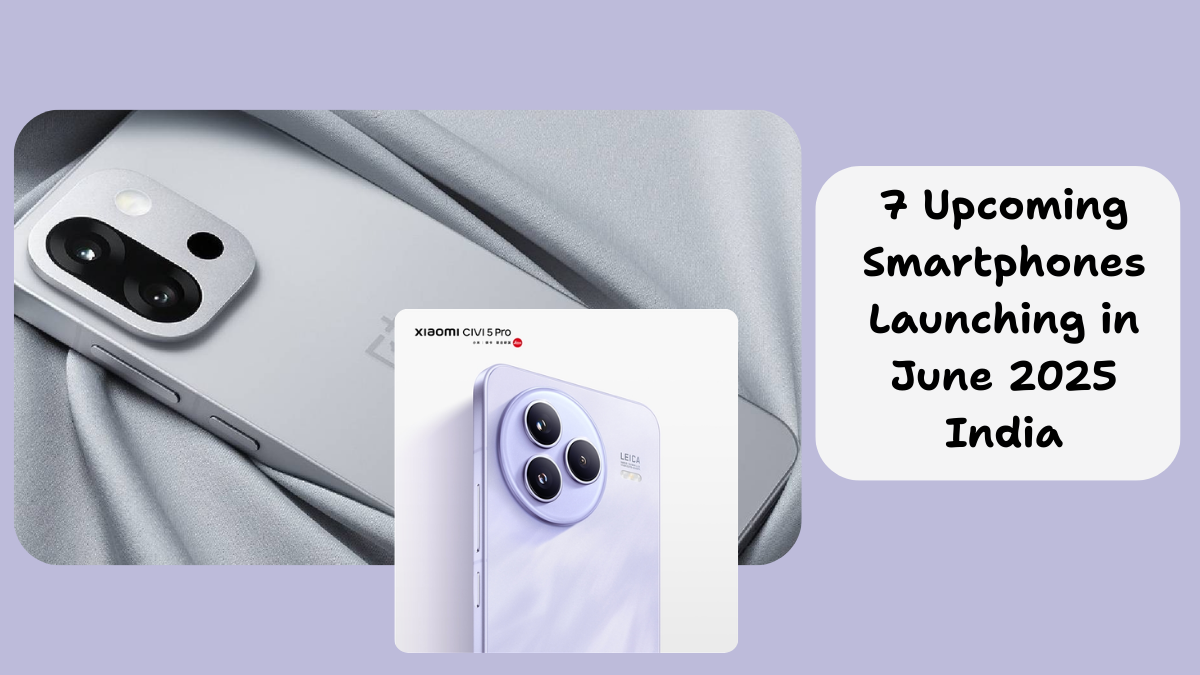 New & Upcoming Smartphones Launching in June 2025 India