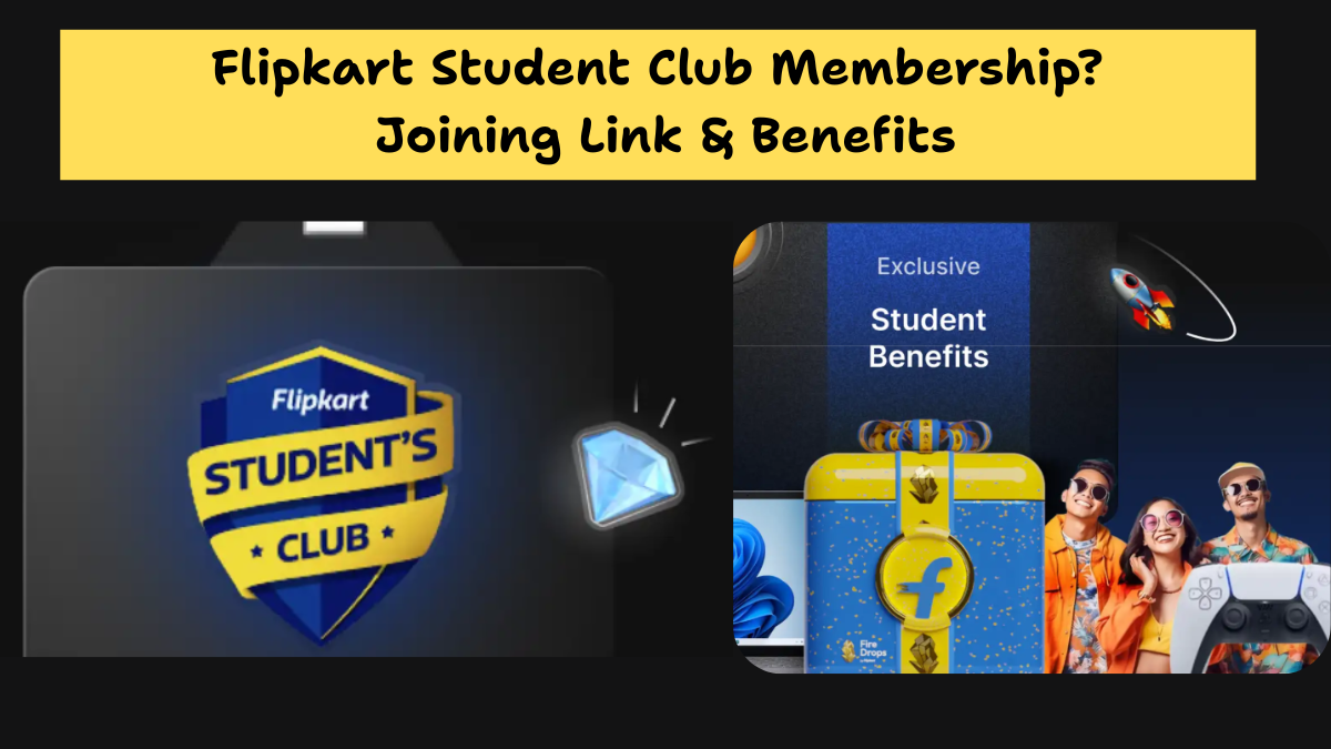 How to Get Flipkart Student Club Membership? Link & Benefits