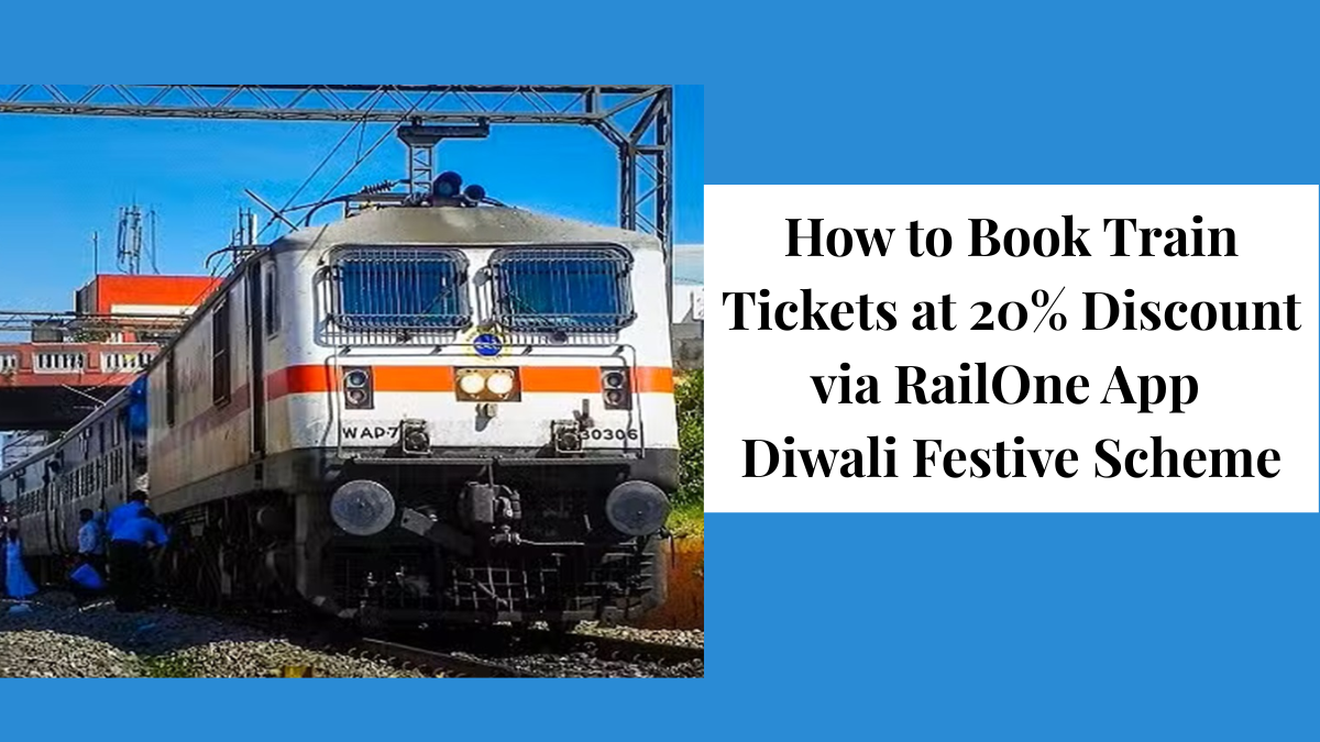 How to Book Train Tickets at 20% Discount? Diwali Festive Scheme