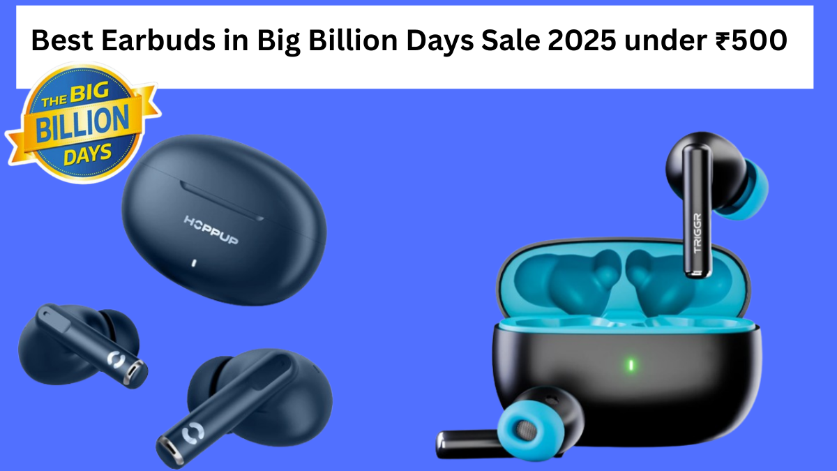 Best Earbuds in Big Billion Days Sale 2025 under ₹500