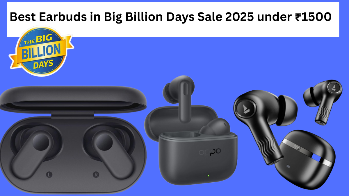 Best Earbuds in Flipkart BBD Sale 2025 under ₹1500