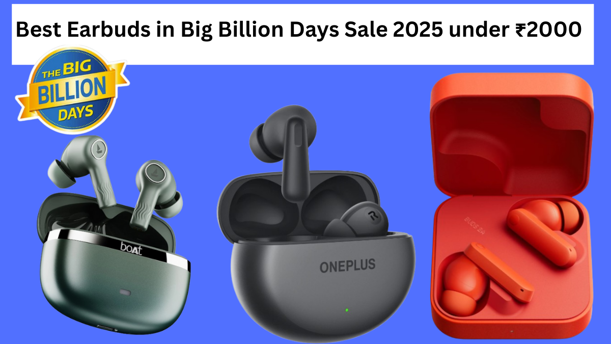 Best Earbuds in Flipkart BBD Sale 2025 under ₹2000