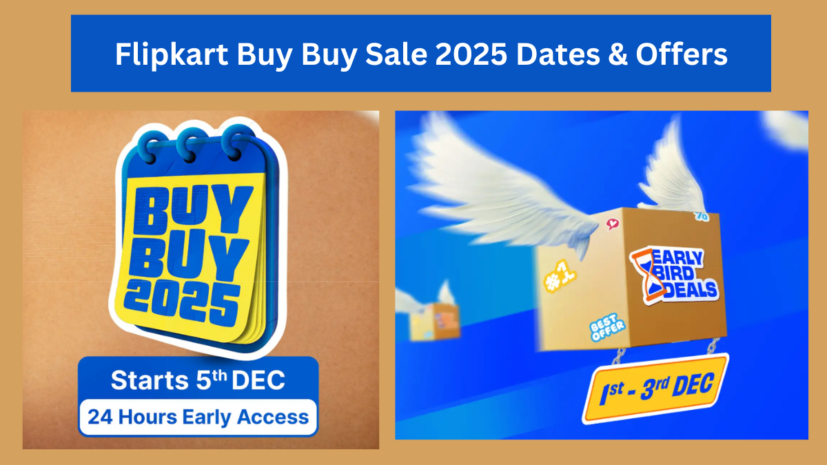 Flipkart Buy Buy Sale 2025 (End of Year) Dates & Offers