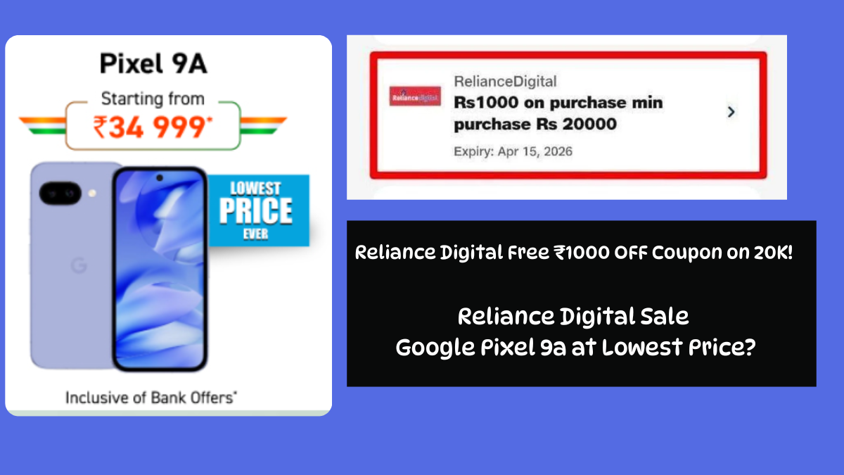 RelianceDigitalFree1000OFFCouponon20KRelianceDigitalSaleGooglePixel9aatLowestPrice