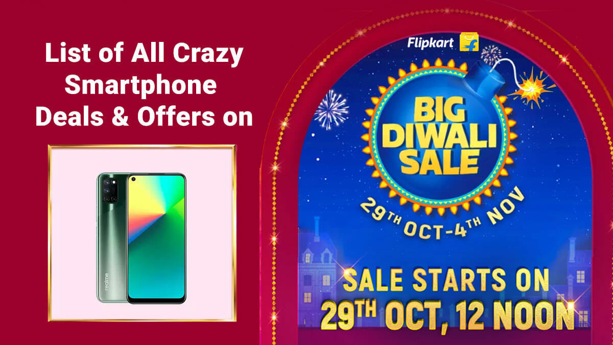 List of All Crazy Smartphone Deals & Offers on Flipkart Big Diwali Sale 2020