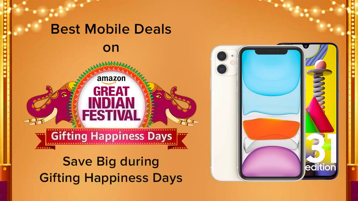 Best Mobile Deals on Amazon Great Indian Festival Sale - Save Big during Gifting Happiness Days