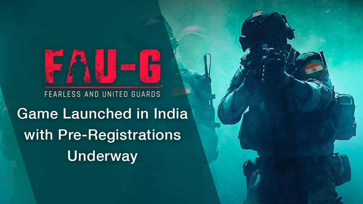 FAU-G Game Launched in India with Pre-Registrations Underway