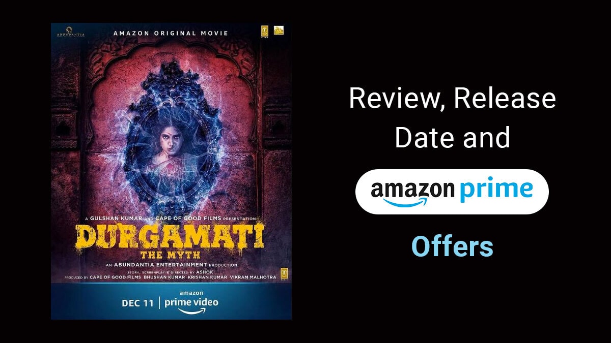Durgamati: The Myth – Review, Release Date and Amazon Prime Offers