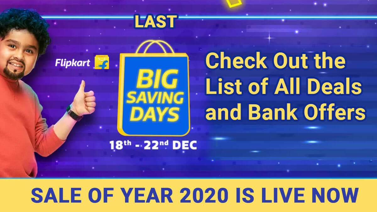 Last Flipkart Big Saving Days Sale of Year 2020 is Live Now : Check Out the List of All Deals and Bank Offers